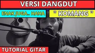 KOMANG VERSI DANGDUT !!! ( Tutorial )