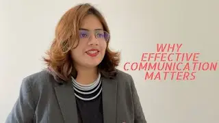 Why Effective Communication Matters in Your Life