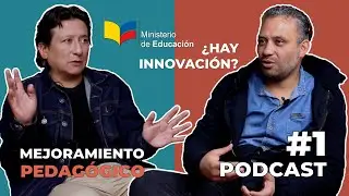 Podcast #1 | Educación e Innovación en Ecuador | Alejandro Villalba