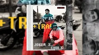 CHULX, JOKER - + Trap (Audio)