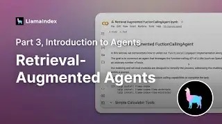 Retrieval-Augmented Agents (Part 3, Introduction to Agents)