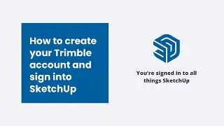 How to Setup your Trimble Account and Sign into SketchUp Pro