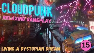 Cloudpunk Blind Playthrough Part 15 - No Commentary
