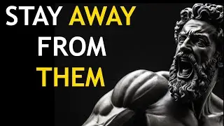AVOID These People - STOICISM