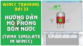 Wincc training bài 22: Mô phỏng bồn nước Tank trong wincc
