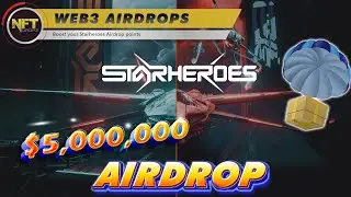 StarHeroes Season 1: $5,000,000 Play-to-Airdrop Campaign 🪂 #playandearn  #gameswift #gaming