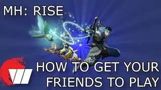 How to Get Your Friends into Monster Hunter