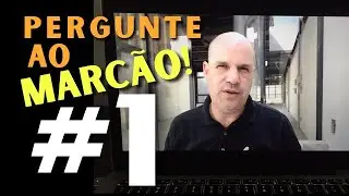 PERGUNTE AO MARCÃO - #1