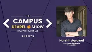 Benefits of GitHub Campus Expert Program | Harshil Agarwal- The Campus DevRel Show: S1E6