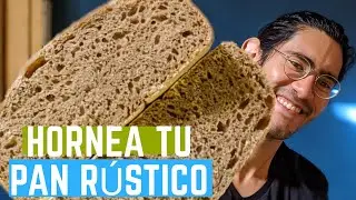 Hornea Tu Pan Con Masa Madre Sin  Complicarte... Bueno No Tanto (Parte 2 Receta De Pan Sourdough)