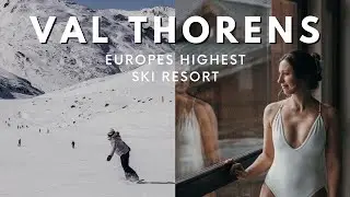 VAL THORENS - EUROPES HIGHEST SKI RESORT! // LES BALCONS PLATINUM RESIDENCE //