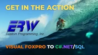 Convert Visual FoxPro to C#.NET/SQL and Open a World of Opportunity - erwcp.com
