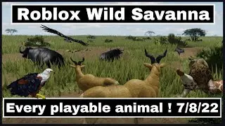 Roblox Wild Savanna - All playable animals 2022 - ANIMAL SHOWCASE!