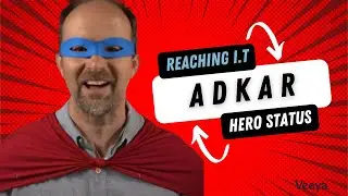Reaching IT Hero Status: Master Change Management with ADKAR