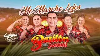Me Marcho Lejos - Basilon Sensual / PRIMICIA 2024 - CUMBIAFLOW