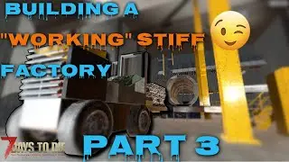 7 Days To Die l Building A Working Stiff Factory l Part 3: Bus Stops & Staircases l Alpha 20