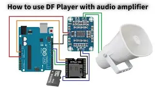 How DF Player Play audio through Amplifier by using Arduino | DF Player interface Arduino
