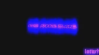 BLADEE BE NICE 2 ME***SLOWED****SEIZURE WARNING***250%DRAINAGE***LEGENDARY**VIDEO**VERY**EMOTIONAL**