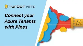 Connect your Azure Tenants with Pipes
