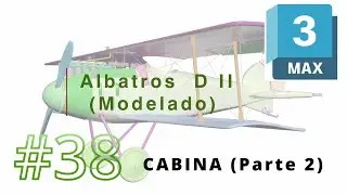 Albatros D II - Modelado - 38 Cabina (Parte 2)