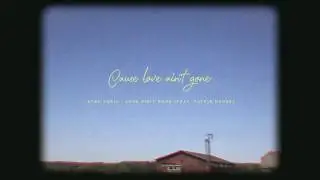 xtra basic - Love Ain’t Gone (feat. Katrin Ruuse) [Official Lyric Video]