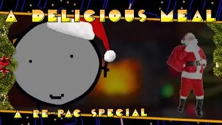 A Delicious Meal - a Re-Pac special (merry christmas)
