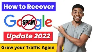 How to recover from google spam update | गूगल स्पैम अपडेट से कैसे रिकवर करें