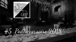 S&M05 - PodNeversaire