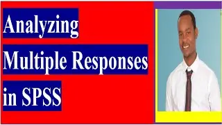 Analyze Multiple Response/Choice Data in SPSS: Multiple Response Analysis in SPSS