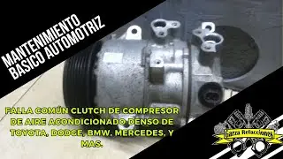 Falla común Clutch de Compresor de aire acondicionado Denso de  Toyota, Dodge, BMW, Mercedes, y mas.