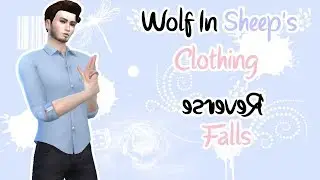 Wolf In Sheep's Clothing|Reverse Falls|Sims 4