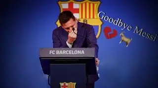 Goodbye Messi 💔🐐 وداعا يا ليو ميسي