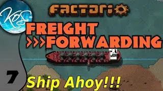 Factorio Freight Forwarding Mod 7 - SHIP IN PORT! - Ships, trains! - Let's Play