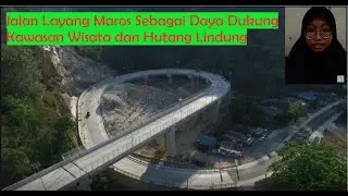 Jalan Layang Maros - Bone Sebagai Daya Dukung Kawasan Jalur Wisata dan Hutan Lindung