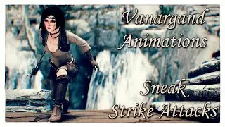 [Skyrim SE] Vanargand Animations - Sneak Strike Attacks