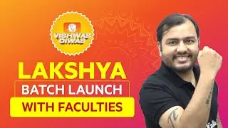 Lakshya NEET and JEE | Vishwas Diwas | Physics Wallah