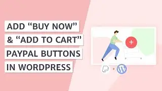 How to Add PayPal to a WordPress Website