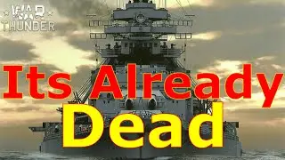 War Thunder Naval- A Month After Leviathans, And Its Dead Already...But Thats A Good Thing...