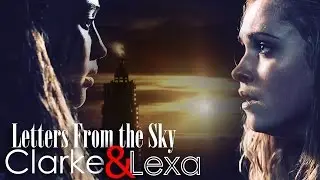 Clarke and Lexa // Letters From the Sky