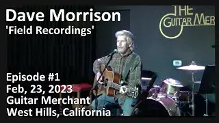 Field Recordings #1 ... West Hills Ca. 2/23/23