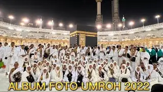 ALBUM FOTO UMROH 2022 