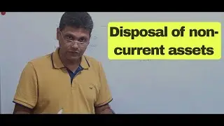 ACCA -  Financial Accounting / Disposal of non-current assets - Part 06