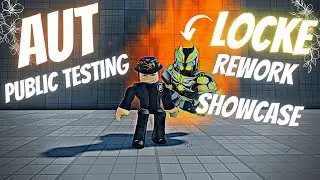 [AUT] PUBLİC TESTİNG LOCKE REWORK SHOWCASE!