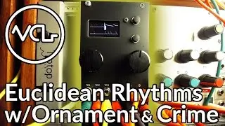 Euclidean Rhythms with Ornament & Crime