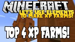 Minecraft: Top 4 XP Farms! - Using elements