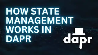 How State Management works in Dapr!