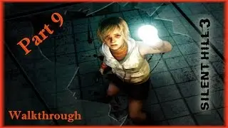 -Silent Hill 3- Walkthrough - Part 9