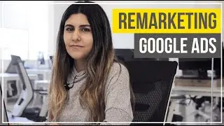 Cómo hacer una campaña de REMARKETING en Google Ads ✅ [PASO A PASO]