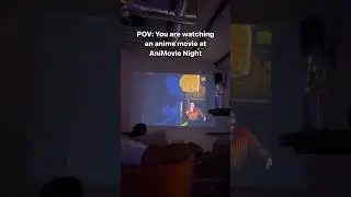 You are at AniMovie Night #anime #animemovies #movies #animeshorts