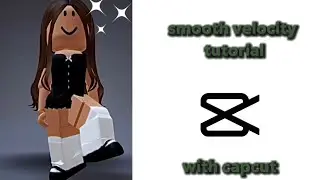 smooth velocity tutorial on capcut (easy for beginners) | capcut tutorial